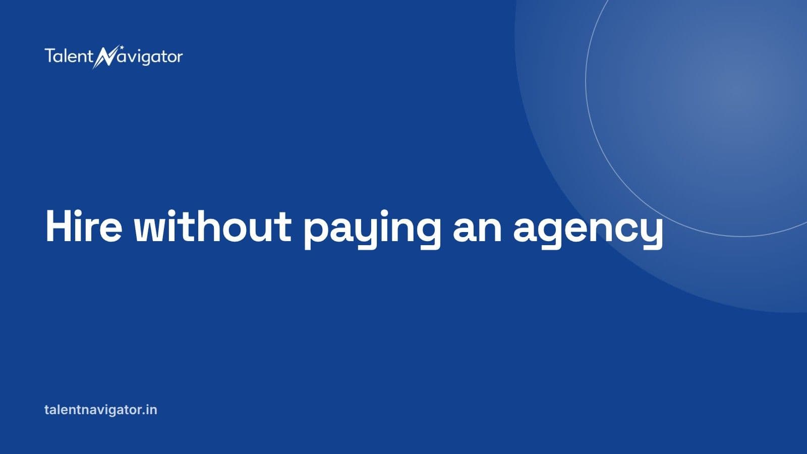 Hire an engineer without an agency: do the 3 jobs yourself